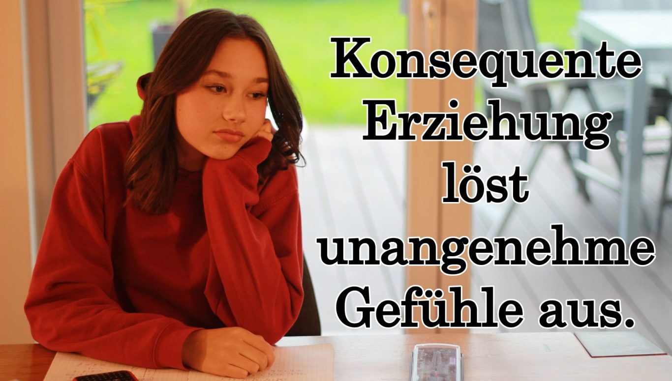 Kindererziehung, Erziehung, Volker Klugmann, Anna Giuliana, Mathematik Nachhilfeunterricht, Mathe Nachhilfe, Mathenachhilfe, Nachhilfelehrer, Privatunterricht, Konsequente Erziehung löst unangenehme Gefühle aus.