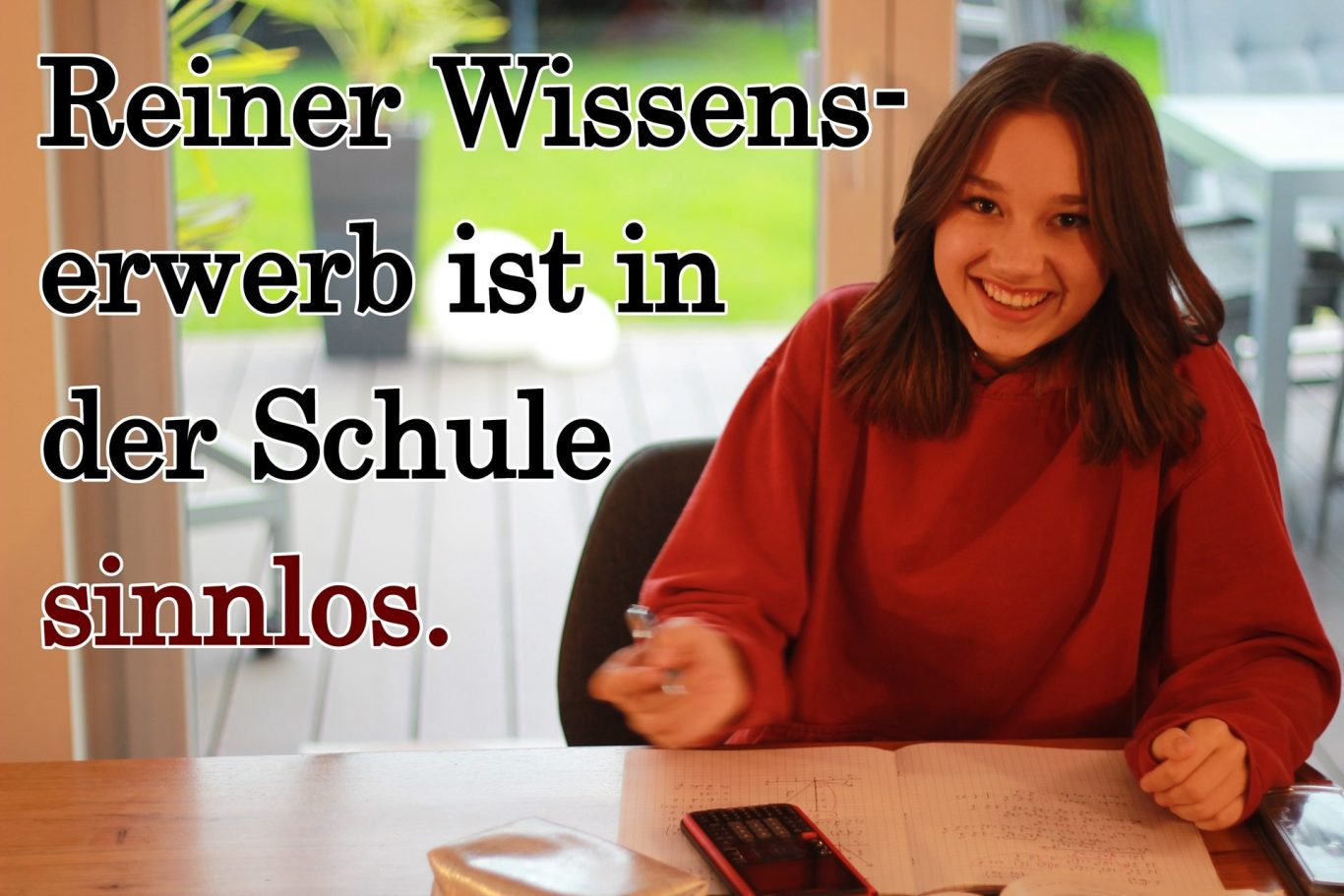 Bildung, Schule, Gymnasium, Schulbildung, Volker Klugmann, Anna Giuliana, Mathematik Nachhilfeunterricht, Mathe Nachhilfe, Mathenachhilfe, Nachhilfelehrer, Privatunterricht, reiner Wissenserwerb ist in der Schule sinnlos.
