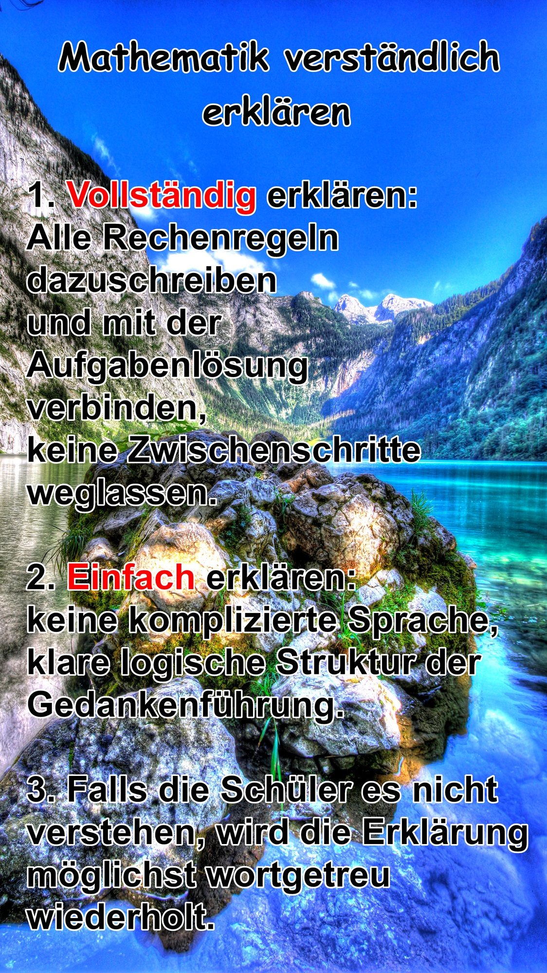 Volker Klugmann, Mathematik Nachhilfeunterricht, Mathe Nachhilfe, Mathenachhilfe, Nachhilfelehrer, Privatunterricht, Mathematik verständlich erklären: 1. Vollständig erklären: Alle Rechenregeln dazuschreiben und mit der Aufgabenlösung verbinden, keine Zwischenschritte weglassen. 2. Einfach erklären: keine komplizierte Sprache, klare logische Struktur der Gedankenführung. 3. Falls die Schüler es nicht verstehen, wird die Erklärung möglichst wortgetreu wiederholt.
